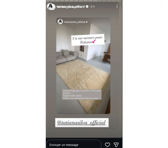 "Depuis longtemps j'avais envie d'un tapis berbère. Souhait enfin réalisé. Celui-ci est entièrement fait à la main", a-t-elle commenté une photo de son intérieur désormais agrémenté de cet immense tapis qui recouvre une bonne partie de son sol.

Tatiana Silva dévoile son intérieur sur Instagram