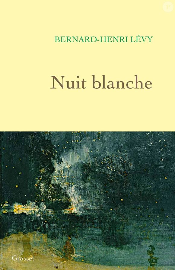 Le livre de Bernard-Henri Lévy, "Nuit blanche", aux éditions Grasset