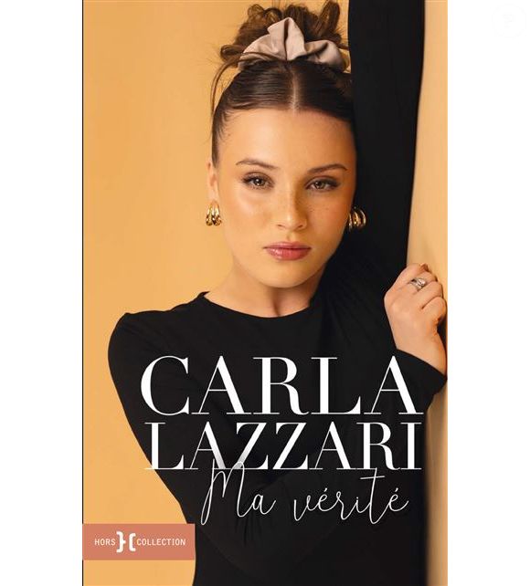 Carla Lazzari en couverture de son livre "Ma vérité" publié en septembre 2025 aux éditions Hors Collection