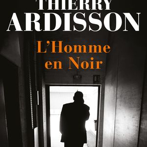 Couverture du livre "L'Homme en Noir" de Thierry Ardisson aux éditions Plon