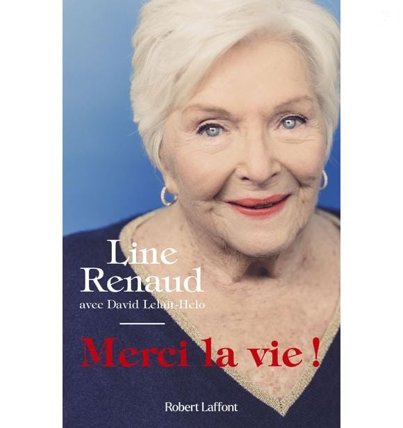 Le livre de Line Renaud, Merci la vie ! (édition Robert Laffont)