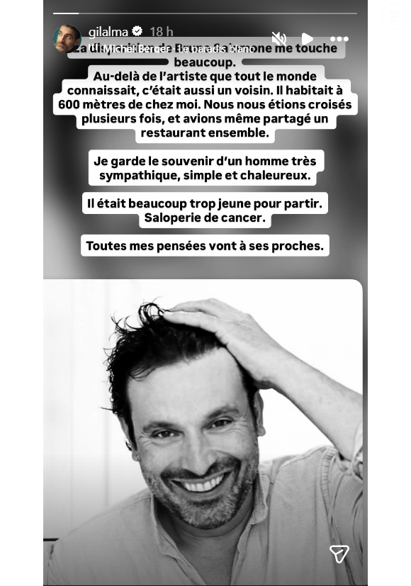 Très affecté, l'acteur a rendu un vibrant hommage sur Instagram à cet homme chaleureux, parti beaucoup trop tôt à cause d'un cancer.

Gil Alma rend hommage à Bruno Salomone en story sur son compte Instagram.