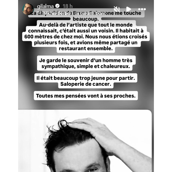 Très affecté, l'acteur a rendu un vibrant hommage sur Instagram à cet homme chaleureux, parti beaucoup trop tôt à cause d'un cancer.

Gil Alma rend hommage à Bruno Salomone en story sur son compte Instagram.