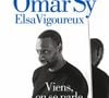 Dans le livre d'entretien entre Omar Sy et Elsa Vigoureux, "Viens, on se parle", on apprend que le couple a rompu...

Couverture du livre d'entretien entre Omar Sy et Elsa Vigoureux, "Viens, on se parle", Albin Michel, avril 2024 dans lequel Hélène raconte leur rupture.