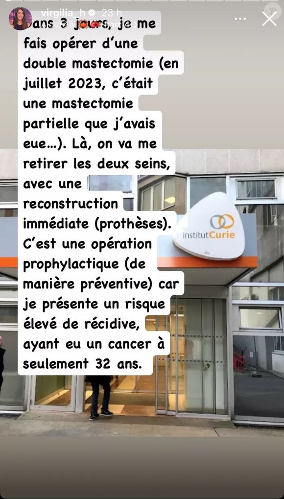 « C’est une opération prophylactique (préventive) car mon risque de récidive est élevé, ayant déjà développé un cancer à seulement 32 ans », a-t-elle expliqué dans sa story Instagram...

Story Instagram de @virgilia_h du dimanche 23 mars 2025.