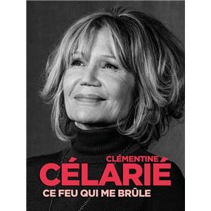 Dans son autobiographie "Ce feu qui me brûle" à paraître en mai, l'actrice déplore le manque de reconnaissance de la profession à son égard
Couverture de "Ce feu qui me brûle", autobiographie de Clémentine Célarié publiée en mai aux éditions du Cherche Midi