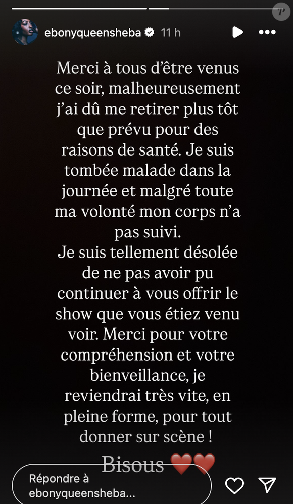 "Malheureusement, j'ai dû me retirer plus tôt que prévu pour des raisons de santé. Je suis tombée malade dans la journée et malgré toute ma volonté, mon corps n'a pas suivi", a-t-elle confié sans rentrer dans les détails.

Ebony quitte la tournée Star Academy pour soigner ses problèmes de santé. Instagram