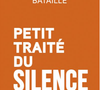 Couverture du livre de Pascal Bataille, "Petit traité du silence à l'usage des gens bruyants"
